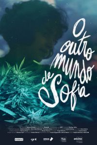 Cartaz do filme O outro mundo de Sofia. Uma planta de Cannabis em primeiro plano e a foto de uma menina ao fundo