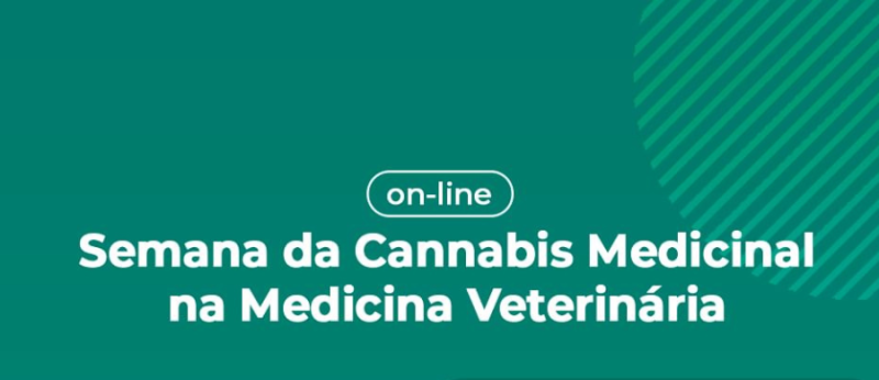 Semana da Cannabis Medicinal na Medicina Veterinária